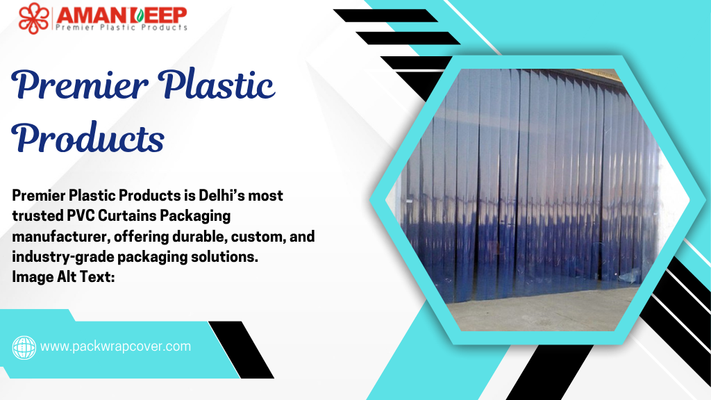 Pvc Curtains Packaging Manufacturer in Delhi