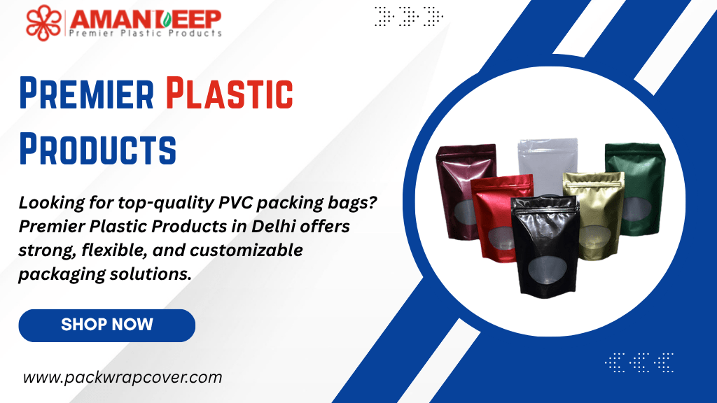 Pvc Packing Bags Manufacturer In Delhi