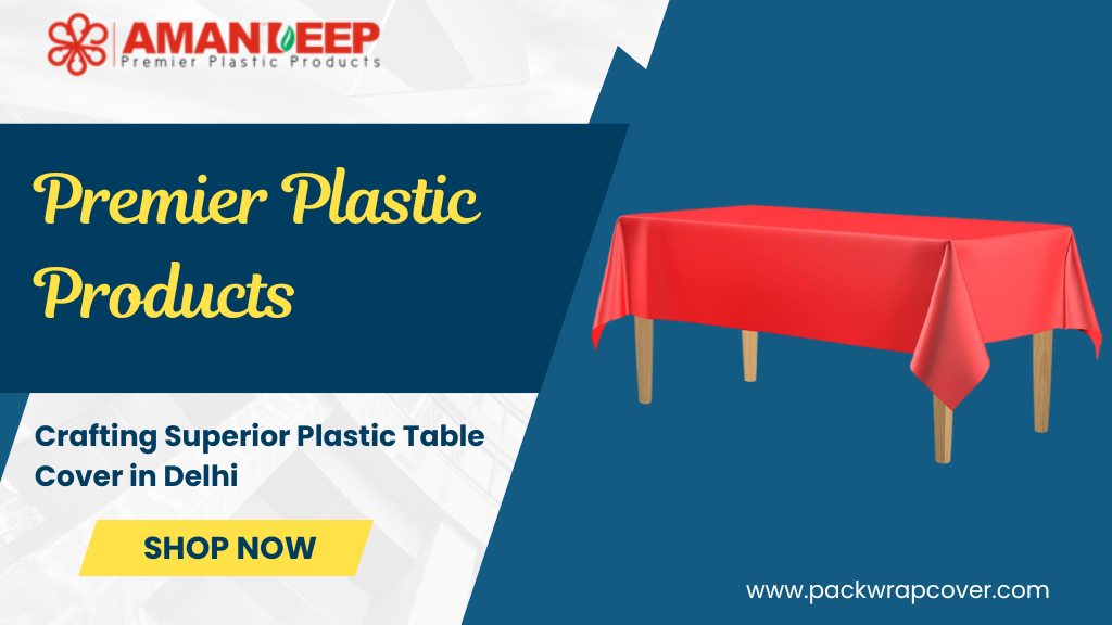 Plastic Table Cover Manufacturer in Delhi