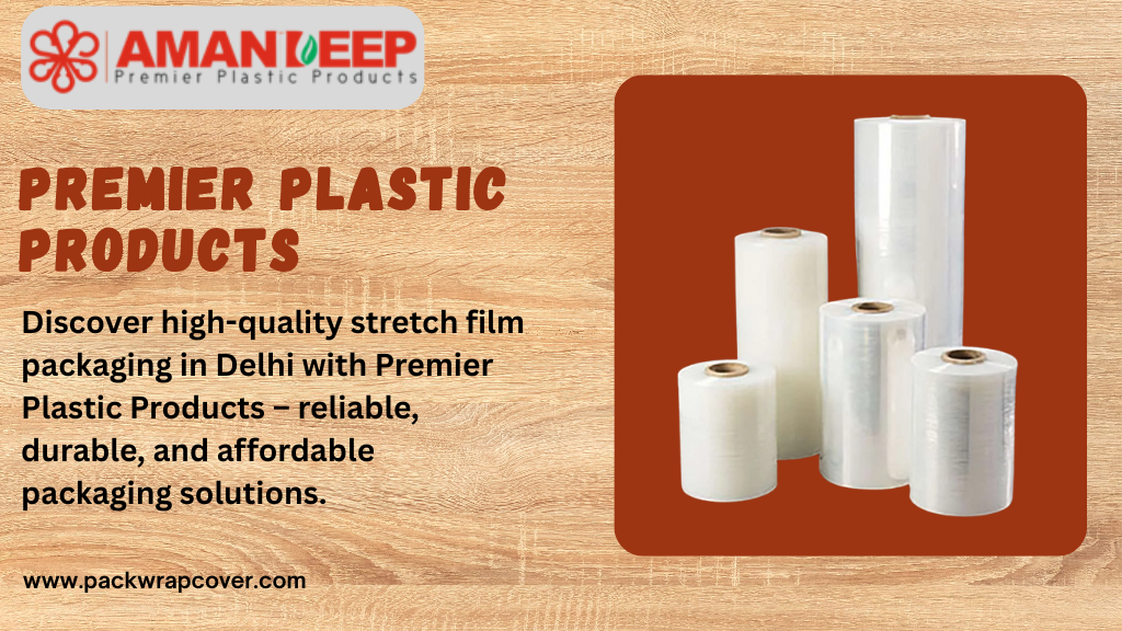 High-quality Stretch Film Packaging Rolls – Premier Plastic Products Delhi