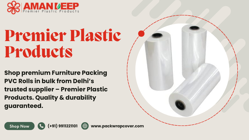 Furniture Packing PVC Rolls Bulk Suppliers In Delhi