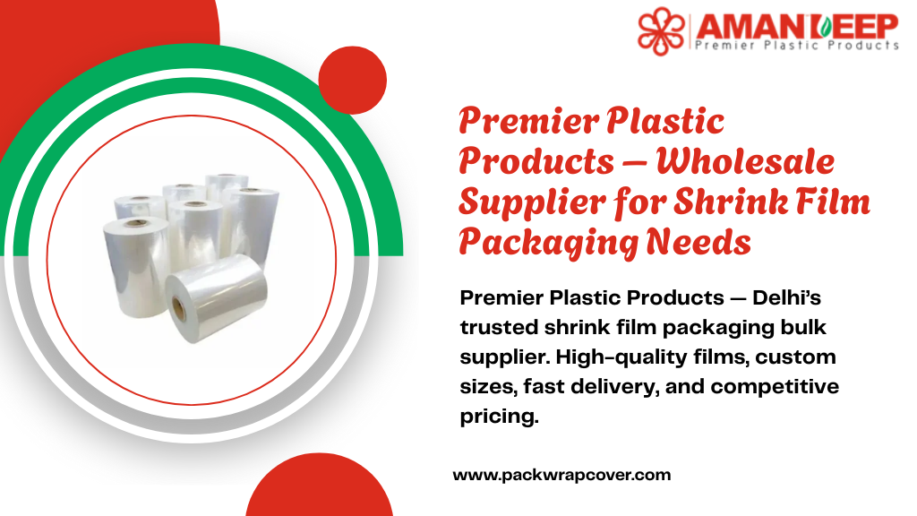 Shrink Films Packaging Bulk Supplier in Delhi