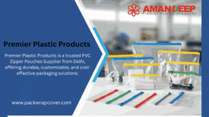PVC Zipper Pouches Supplier from Delhi