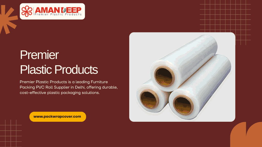 Furniture Packing PVC Roll Supplier